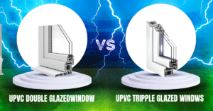 Double vs. Triple Glazed uPVC Windows
