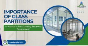 Importance of Glass Partitions in Karachi