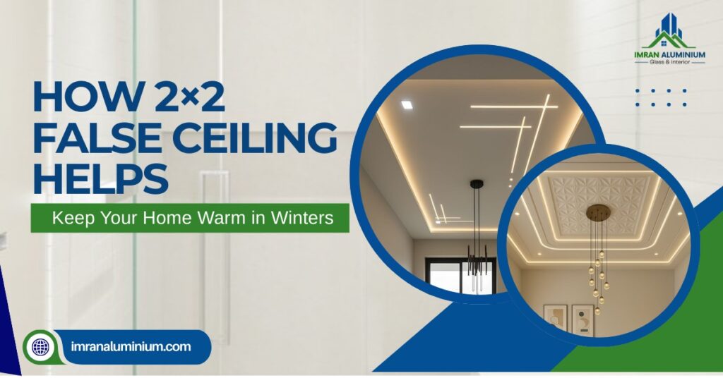 2×2 false ceiling for winter insulation