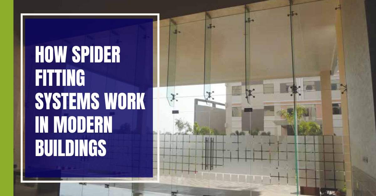 Spider Fitting Systems in Modern Buildings | Complete Guide