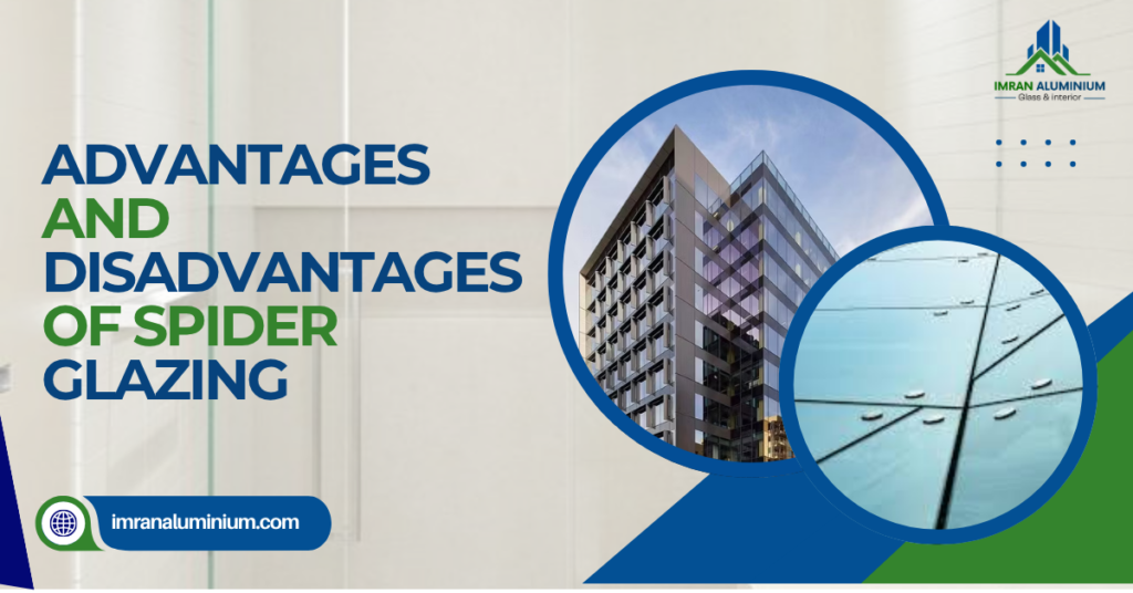 Advantages and Disadvantages of Spider Glazing Systems
