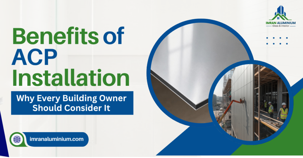 Benefits of ACP Installation